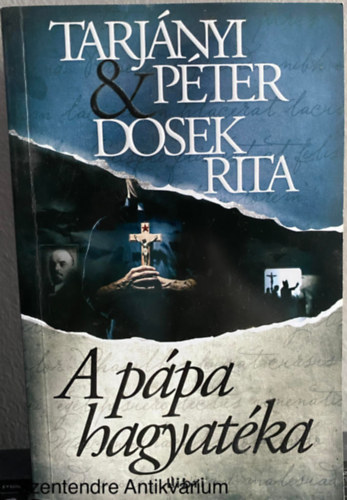 Dosek Rita Tarjányi Péter - A pápa hagyatéka