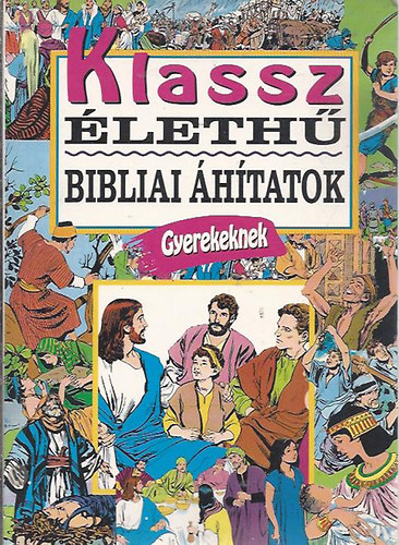 Klassz, �leth� bibliai �h�tatok