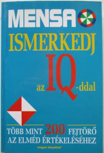 Harold Gale . Carolyn Skitt - MENSA - Ismerkedj az IQ-ddal (Tbb mint 200 fejtr az elmd rtkelshez)