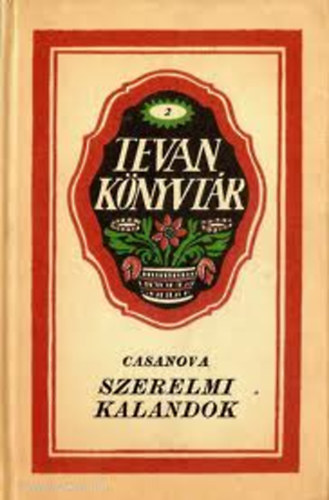 Giacomo Casanova - Szerelmi kalandok (Reprint)