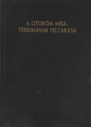 Malfr Viktoria Lujza - A liturgia misztriumnak feltrsa