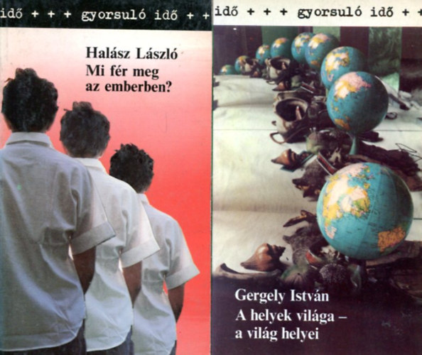 Gergely Istv�n - Hal�sz l�szl� - Gyorsul� id� sorozat - 2 db