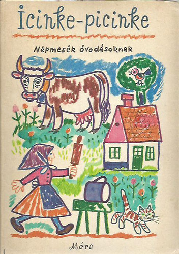 Kov�cs �gnes \ (szerkeszt�) - Icinke-picinke \(n�pmes�k �vod�soknak)