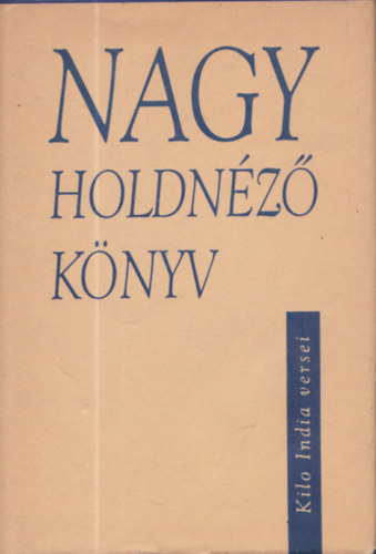 Kilo India - Nagy holdnzknyv