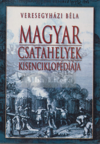 Veresegyhzi Bla - Magyar csatahelyek kisenciklopdija