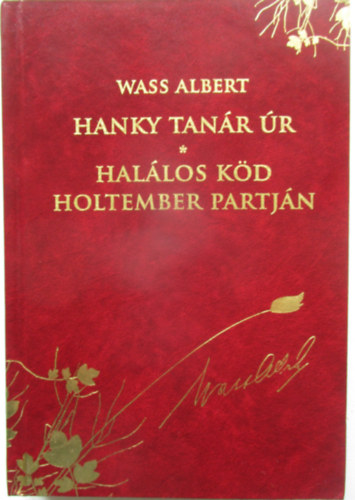 Wass Albert - Hanky tan�r �r - Hal�los k�d holtember partj�n (D�szkiad�s 33. k�tet)