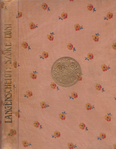 Paul Langenscheidt - A sz�ke L�ni