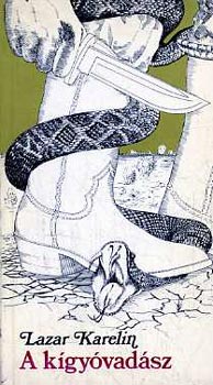 Lazar Karelin - A kígyóvadász