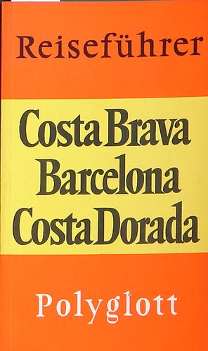 Reisef�hrer - Costa Brava, Barcelona, Costa Dorada