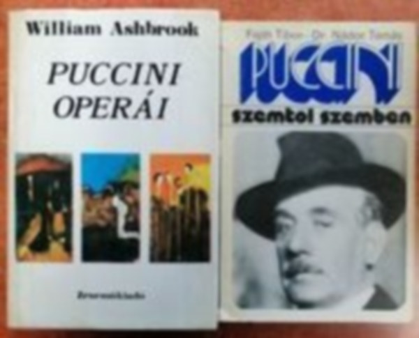 Fajth Tibor-Dr. Ndor Tams William Ashbrook - 2 db Puccini:Puccini operi+Szemtl szemben