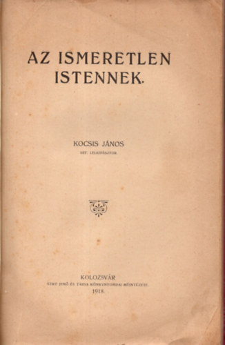 Kocsis János - Az ismeretlen Istenek