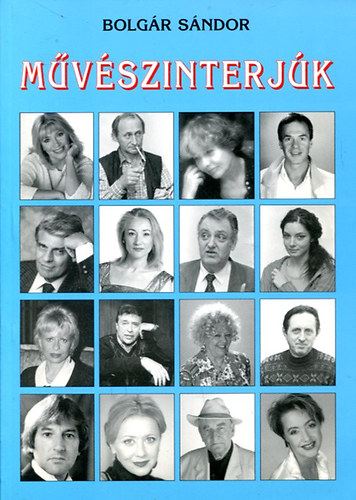 Bolg�r S�ndor - M�v�szinterj�k