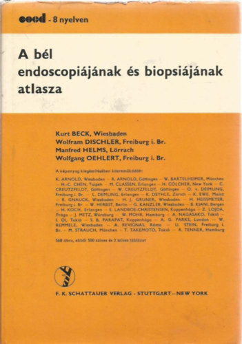 Wiesbaden Wolfram Dischler, etc. Kurt Beck - A b�l endoscopi�j�nak �s biopsi�j�nak atlasza