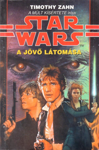 Timothy Zahn - Star Wars - A j�v� l�tom�sa