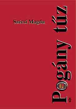 Sz�csi Magda - Pog�ny t�z