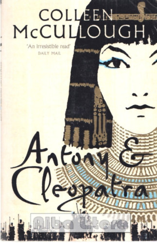 Colleen McCullough - Antony and Cleopatra