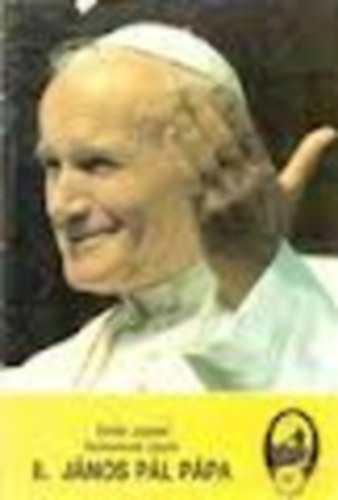 Török József - II. János Pál Pápa (Századunk pápái)