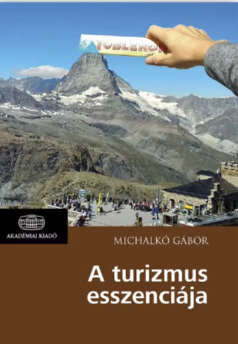 Michalkó Gábor - A turizmus esszenciája