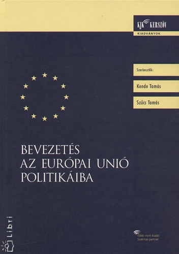 Kende Tams; Szcs Tams - Bevezets az Eurpai Uni politikiba