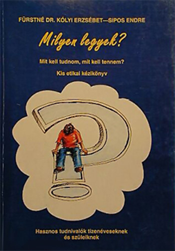 F�rstn� K�lyi Erzs�bet; Sipos - Milyen legyek? KT-1405