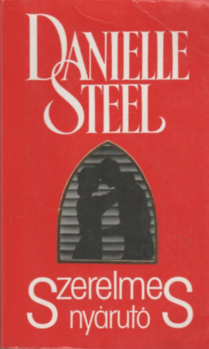 Danielle Steel - Szerelmes nyrut