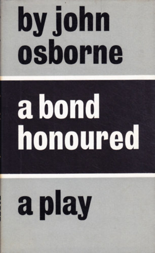 John Osborne - A Bond Honoured