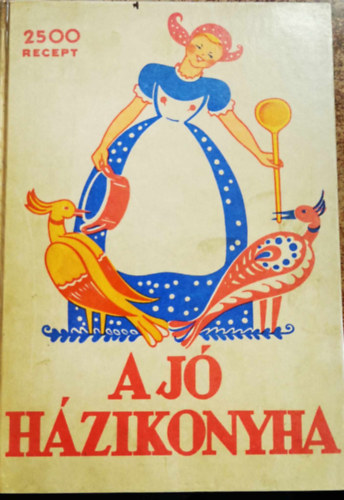 B�nffyhunyadi Hunyady Erzs�bet - A j� h�zi konyha - Igy kell f�zni!