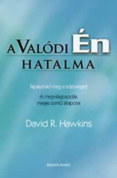 Davidr. Hawkins - A valdi n hatalma - A megvilgosods magas szint llapotai