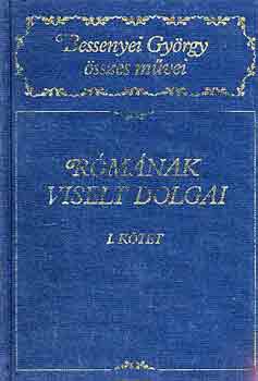 Bessenyei Gyrgy - Rmnak viselt dolgai I-II.