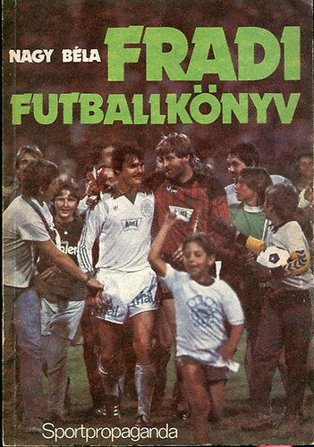 Nagy Bla - Fradi futballknyv
