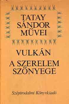 Tatay S�ndor - Vulk�n-A szerelem sz�nyege