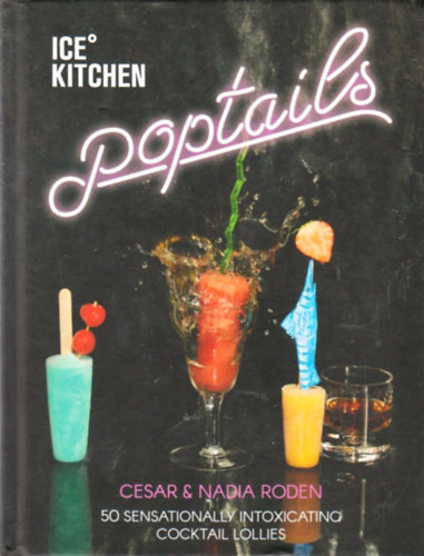 Cesar & Nadia Roden - Ice Kitchen - Poptails