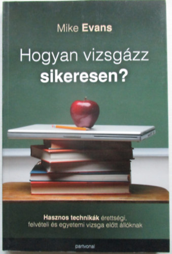 Mike Evans - Hogyan vizsgzz sikeresen?