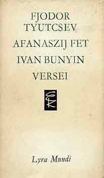 Tyutcsev-Fet-Bunyin - Fjodor Tyutcsev, Afanasztij Fet, Ivan Bunyin versei
