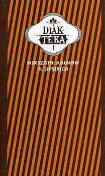 Mikszáth Kálmán - A Sipsirica