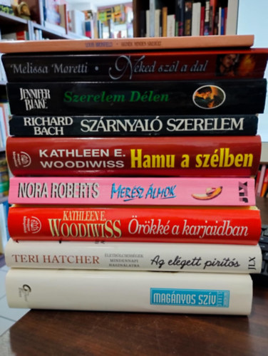 Teri Hatcher, Woodwiss E. Kathleen, Nora Roberts, Richard Bach, Jennifer Blake, Melissa Moretti, Louis Bronfield Katherine Stone - Romantikus 9 db-os KÖNYVMENTŐ AJÁNLAT: Magányos szív, Az elégett pirítós, Merész álmok, Hamu a szélben, Szárnyaló szerelem, Szerelem Délen, Neked szól a dal, Akinek minden sikerült