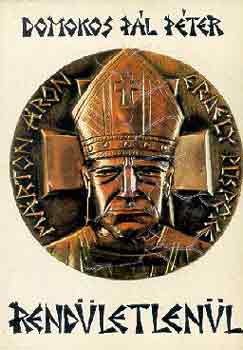 Domokos Pál Péter - Rendületlenül