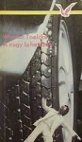 Toelcke Werner: - A nagy lehet�s�g