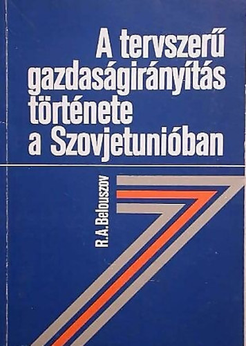 R. A. Belouszov - A tervszer gazdasgirnyts trtnete a Szovjetuniban