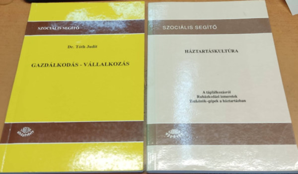 dr. T�th Judit Buz�s Gizella-Kov�cs Katalin-Fabula L�szl� - Gazd�lkod�s - V�llalkoz�s + H�ztart�skult�ra (2 k�tet)