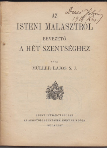 Mller Lajos S.J. - Az Isteni malasztrl / A keresztsg / A brmls / Az oltriszentsg