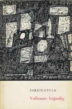 Fekete Gyula - Vallom�s hajnalig