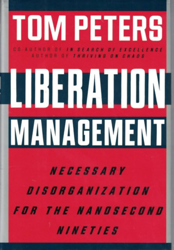Tom Peters - Liberation Management
