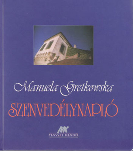 Manuela Gretkowska - Szenved�lynapl�