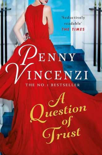Penny Vincenzi - A Question of Trust (Bizalmi kérdés)