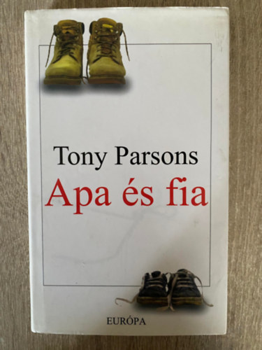 Ford.: Varga Mónika Tony Parsons - Apa és fia (Saját képpel)