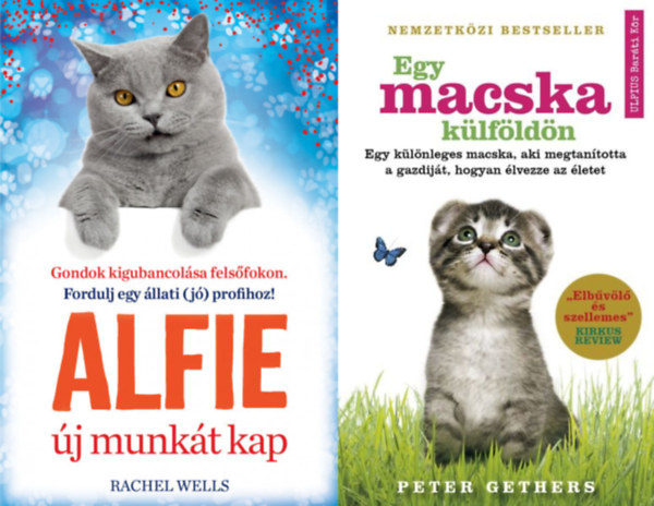 Rachel Wells Peter Gethers - Cics knyvek: Egy macska klfldn + Alfie j munkt kap  (2 m)