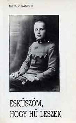 Pálfalvi Nándor - Esküszöm,hogy hű leszek