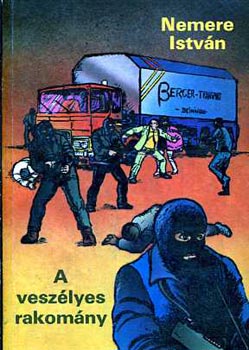 Nemere István - A veszélyes rakomány