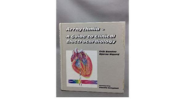 Arrhythmia - A guide to clinical electrocardiology